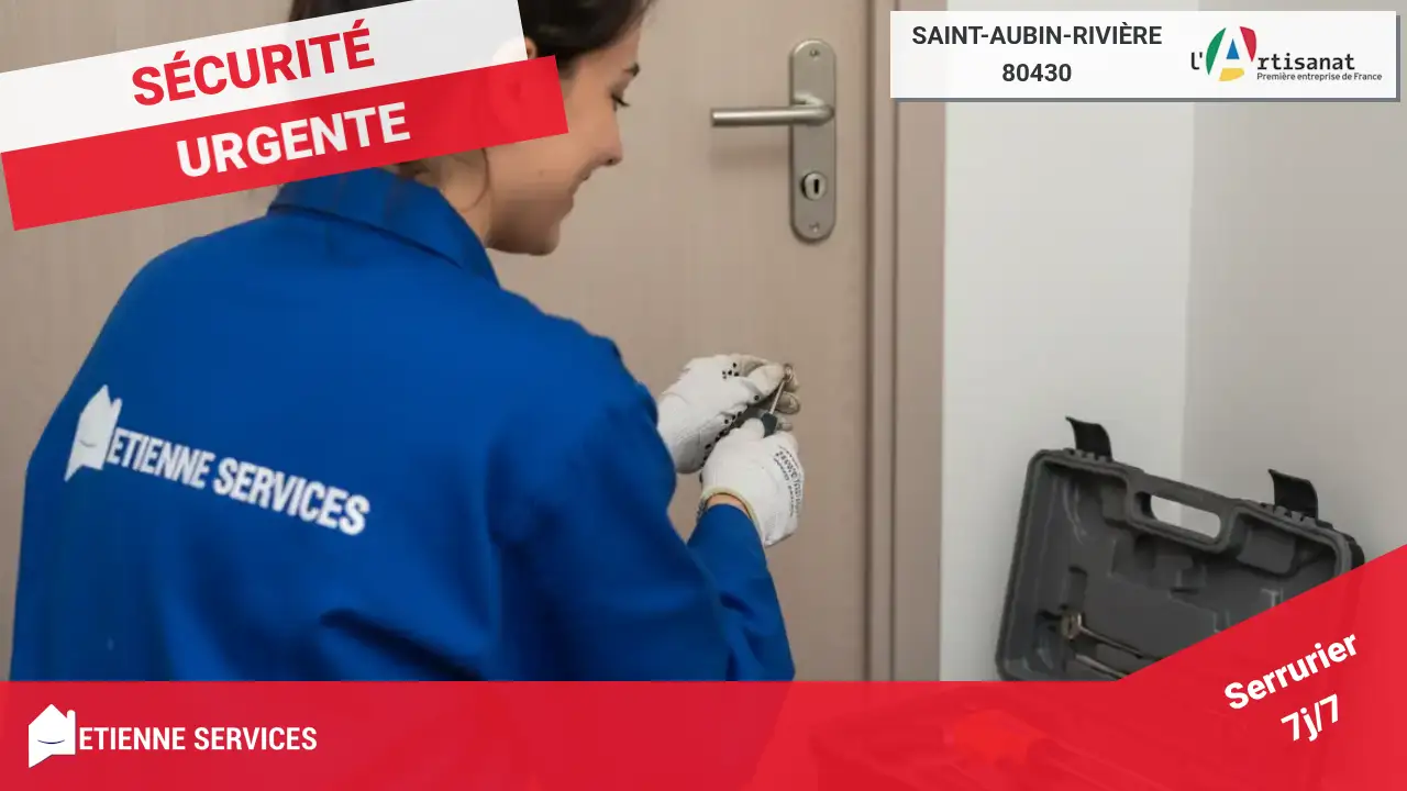 Nos Experts en Dépannage et Installation de Serrurerie à Saint-Aubin-Rivière