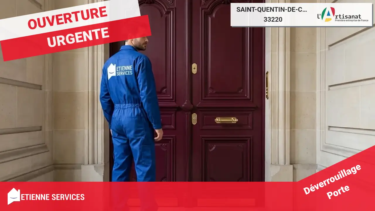 Service Expert d'Ouverture de Porte Claquée ou Verrouillée à Saint-Quentin-de-Caplong