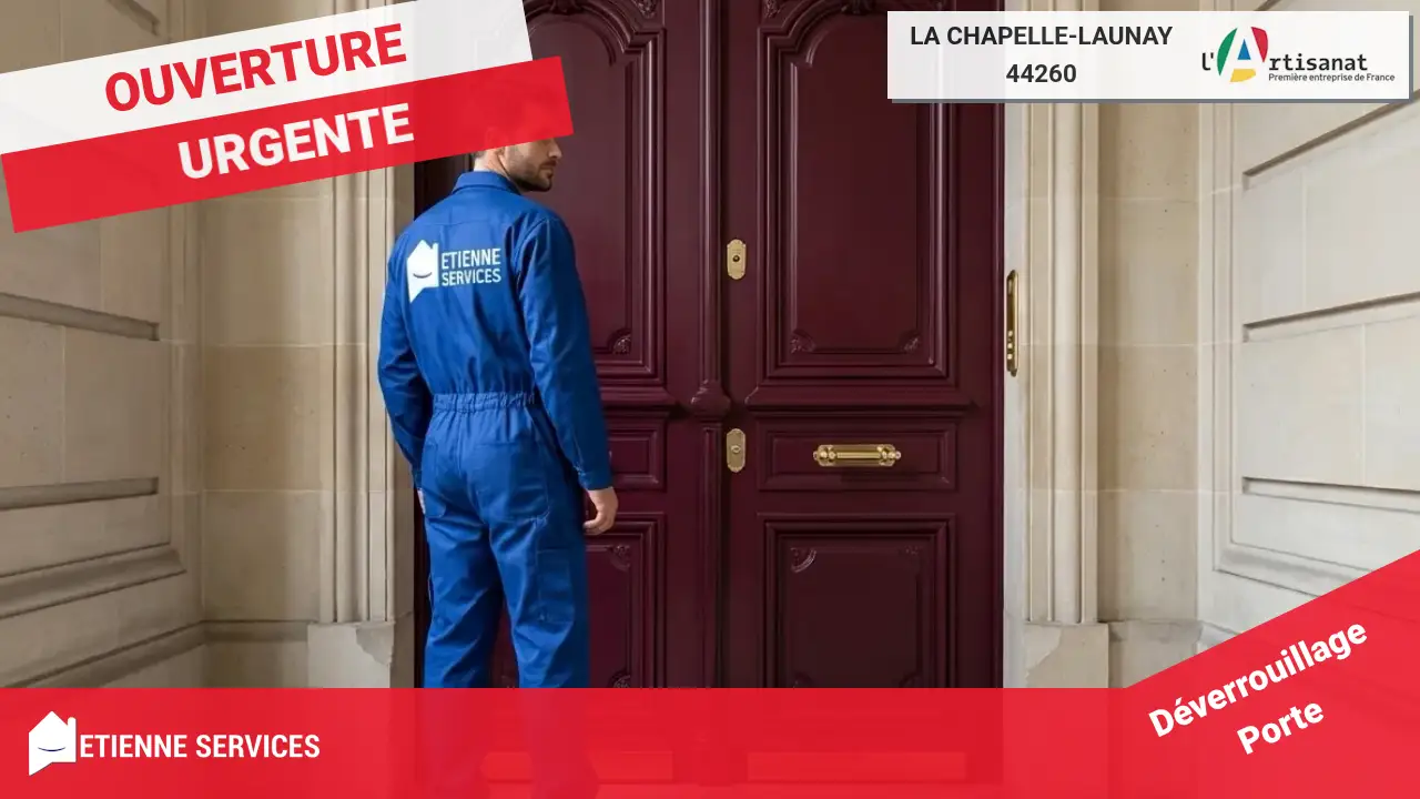 Spécialistes de l'Ouverture de Porte sans Dégâts à La Chapelle-Launay