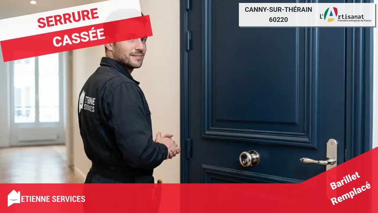 Votre solution de dépannage serrurerie d'urgence 7j/7 à Canny-sur-Thérain