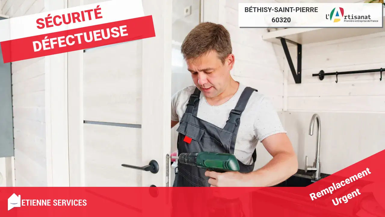 Dépannage Serrurerie d'Urgence par des Professionnels à Béthisy-Saint-Pierre (60320)
