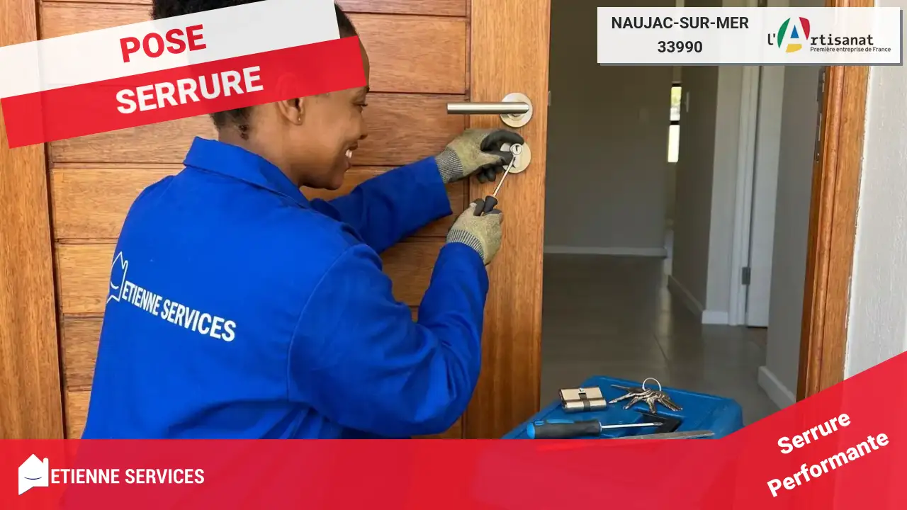 Installation et Remplacement de Serrure de Haute Sécurité à Naujac-sur-Mer