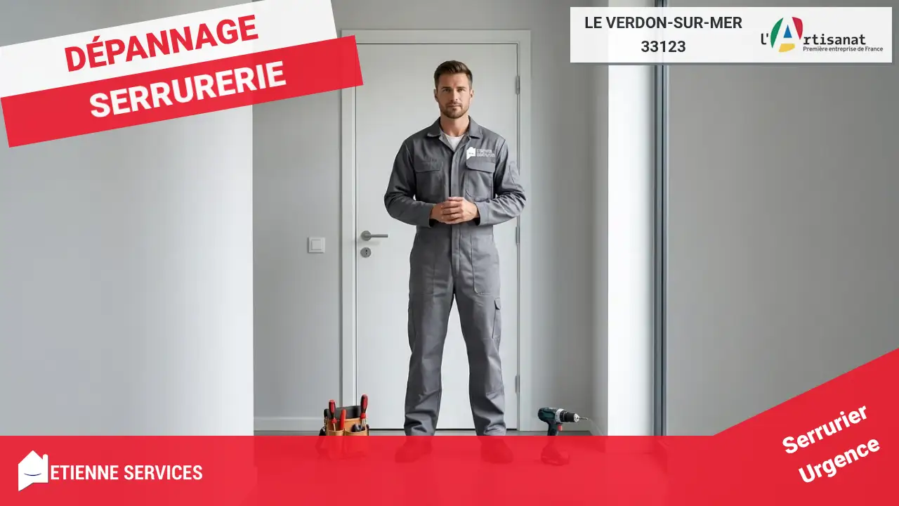 Votre Expert en Dépannage et Installation de Serrurerie à Le Verdon-sur-Mer