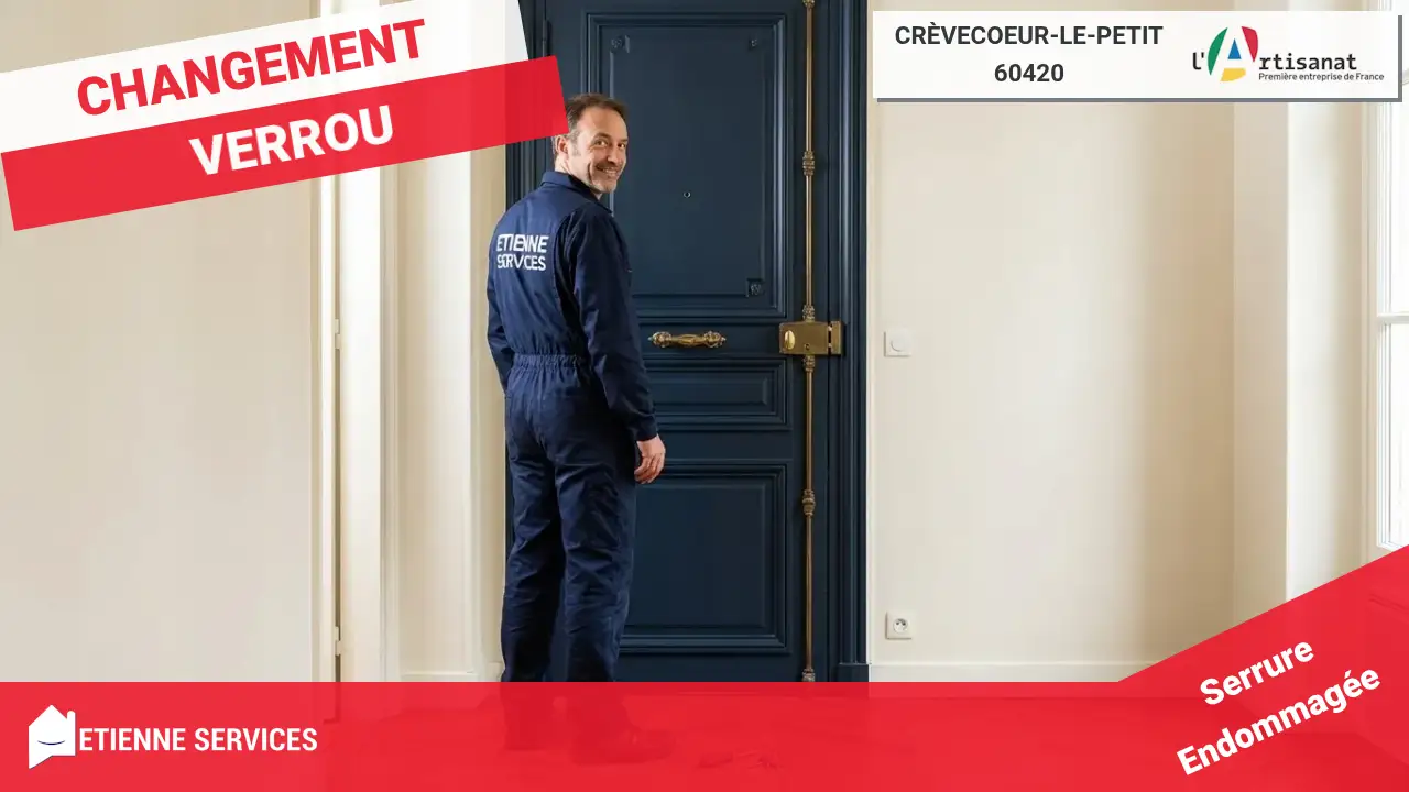 Service de Dépannage Serrurerie Complet et Fiable à Crèvecoeur-le-Petit