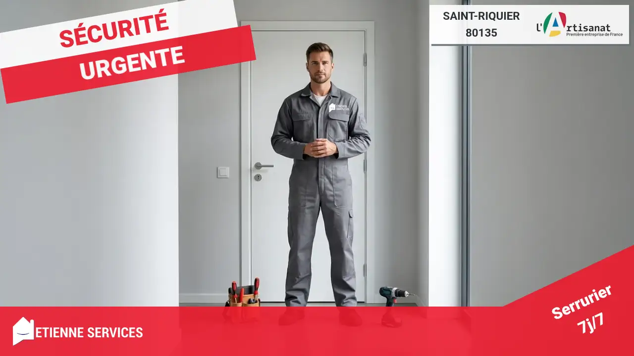 Votre expert en dépannage et installation de serrurerie à Saint-Riquier (80135) et ses environs