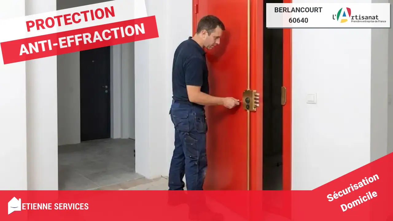 Experts en installation de porte blindée sur-mesure à Berlancourt