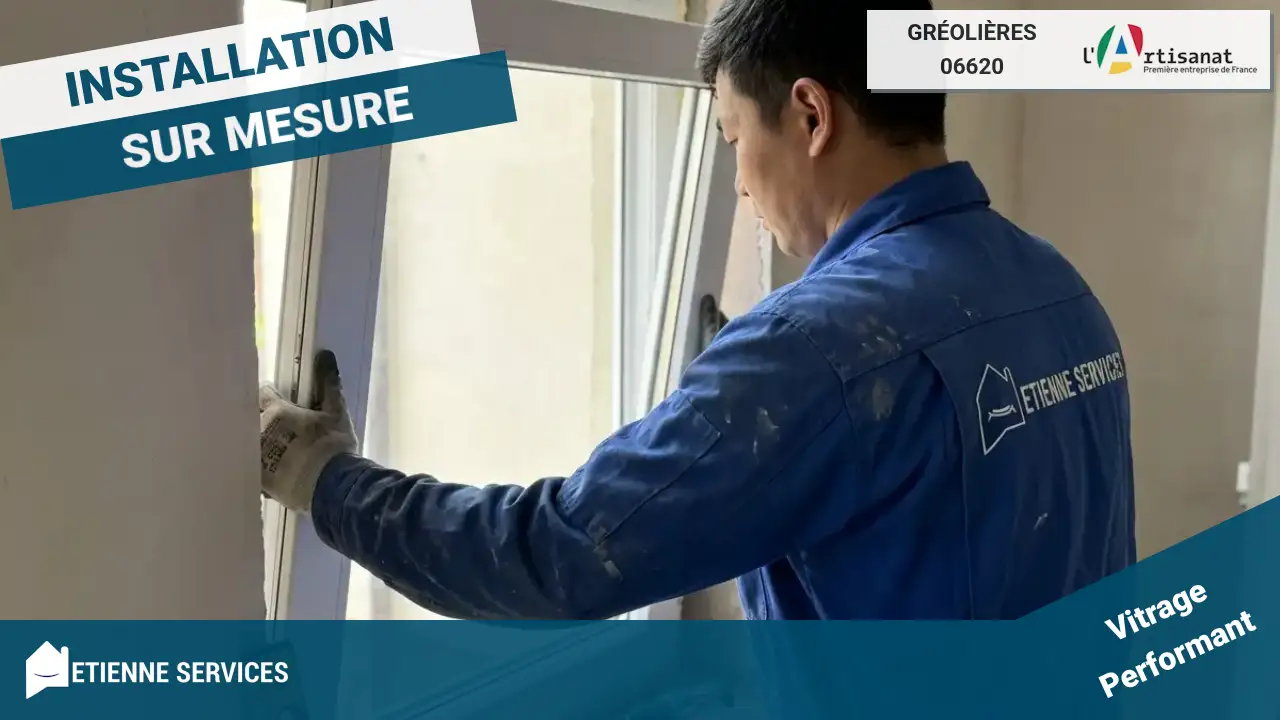 Installation Sur Mesure de Fenêtres et Baies Vitrées par nos Artisans à Gréolières