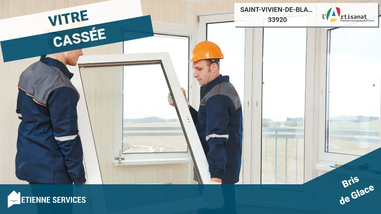 Experts en Dépannage et Installation de Vitrerie à Saint-Vivien-de-Blaye