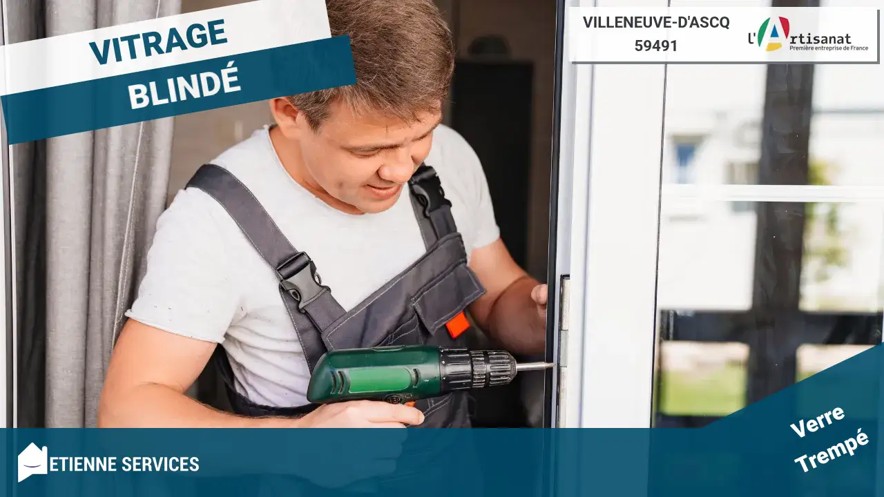 Service de Dépannage Vitrier d'Urgence à Villeneuve-d'Ascq, Disponible 7j/7