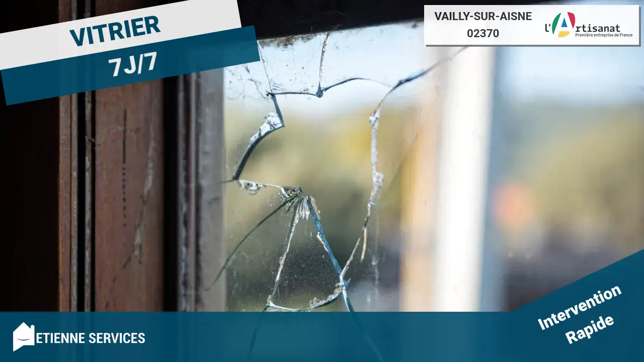 Experts en Dépannage et Installation de Vitrerie à Vailly-sur-Aisne
