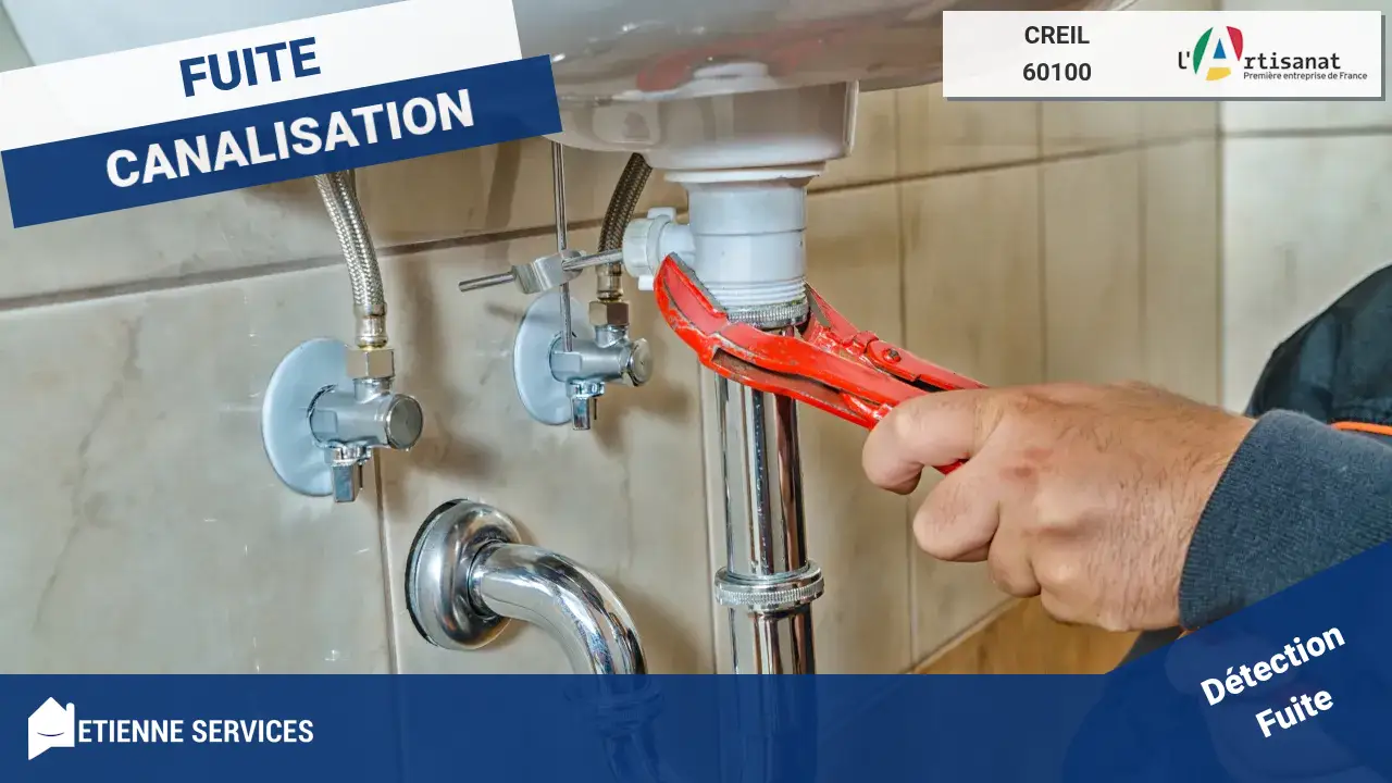 Spécialistes de la Réparation de Fuite d'eau à Creil : Intervention Rapide