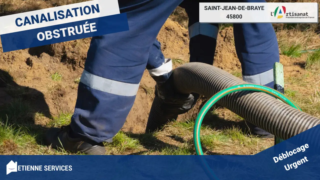 Service Professionnel de Débouchage de Canalisation à Saint-Jean-de-Braye
