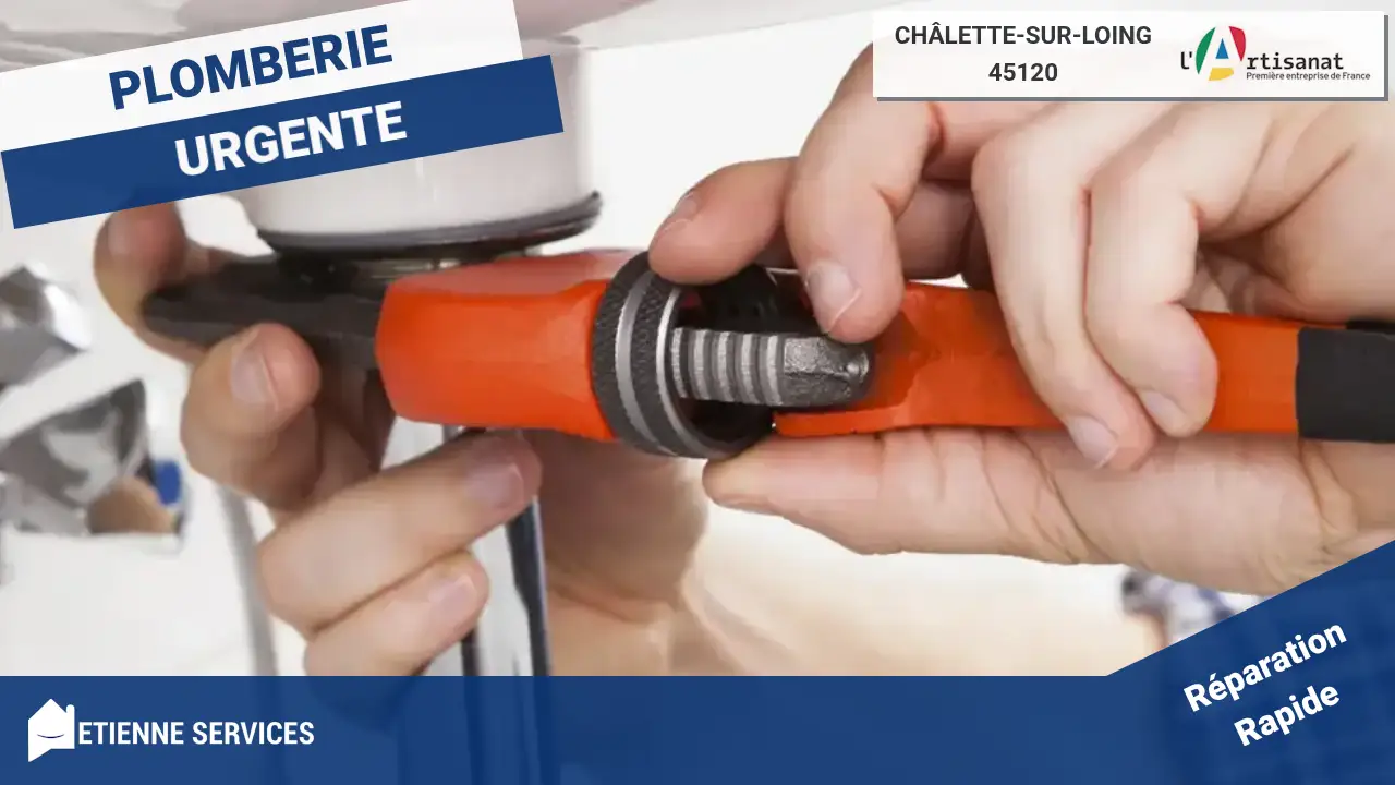 Les Experts du Dépannage et de l'Installation de Plomberie à Châlette-sur-Loing