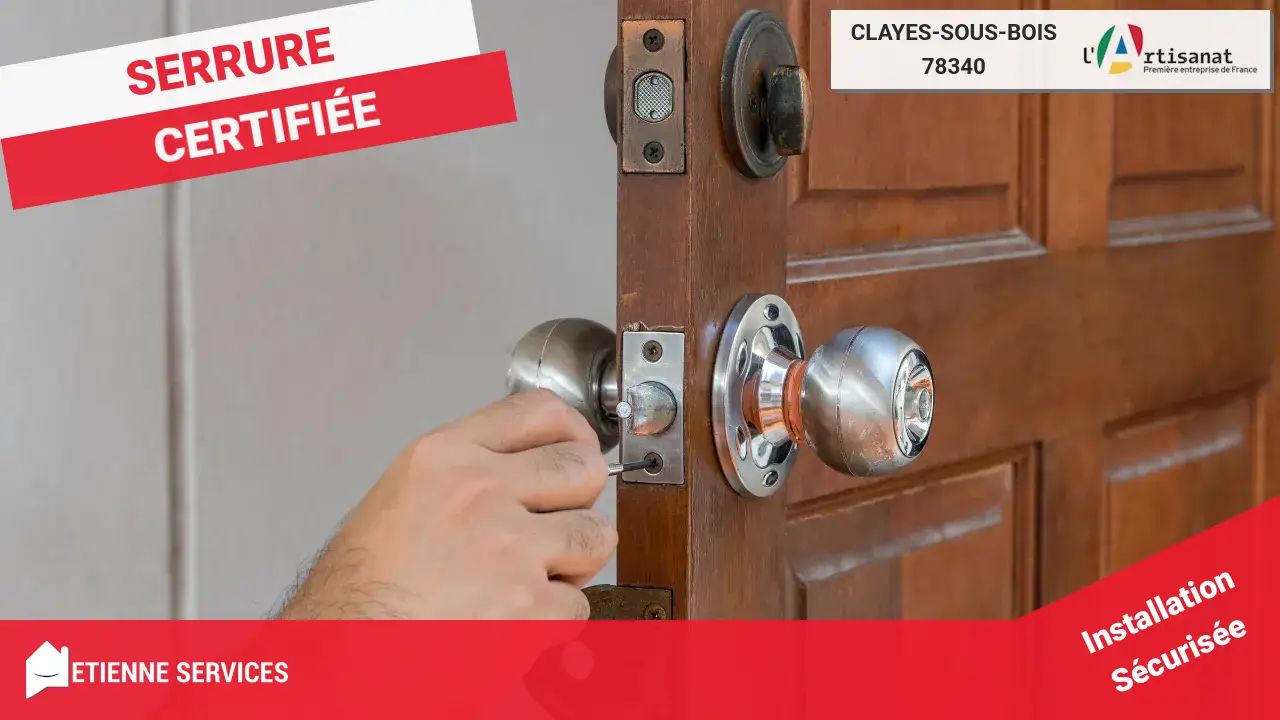 Experts en Installation et Remplacement de Serrures Toutes Marques à Clayes-sous-Bois