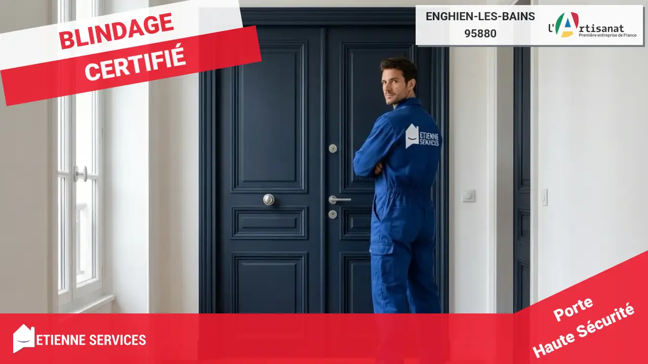 Artisans Qualifiés pour l'Installation de Porte Blindée à Enghien-les-Bains