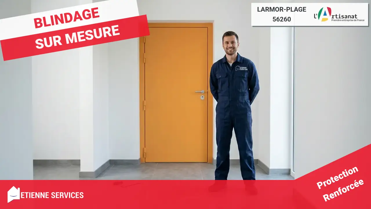 Les spécialistes incontournables pour l'installation et remplacement de porte blindée à Larmor-Plage