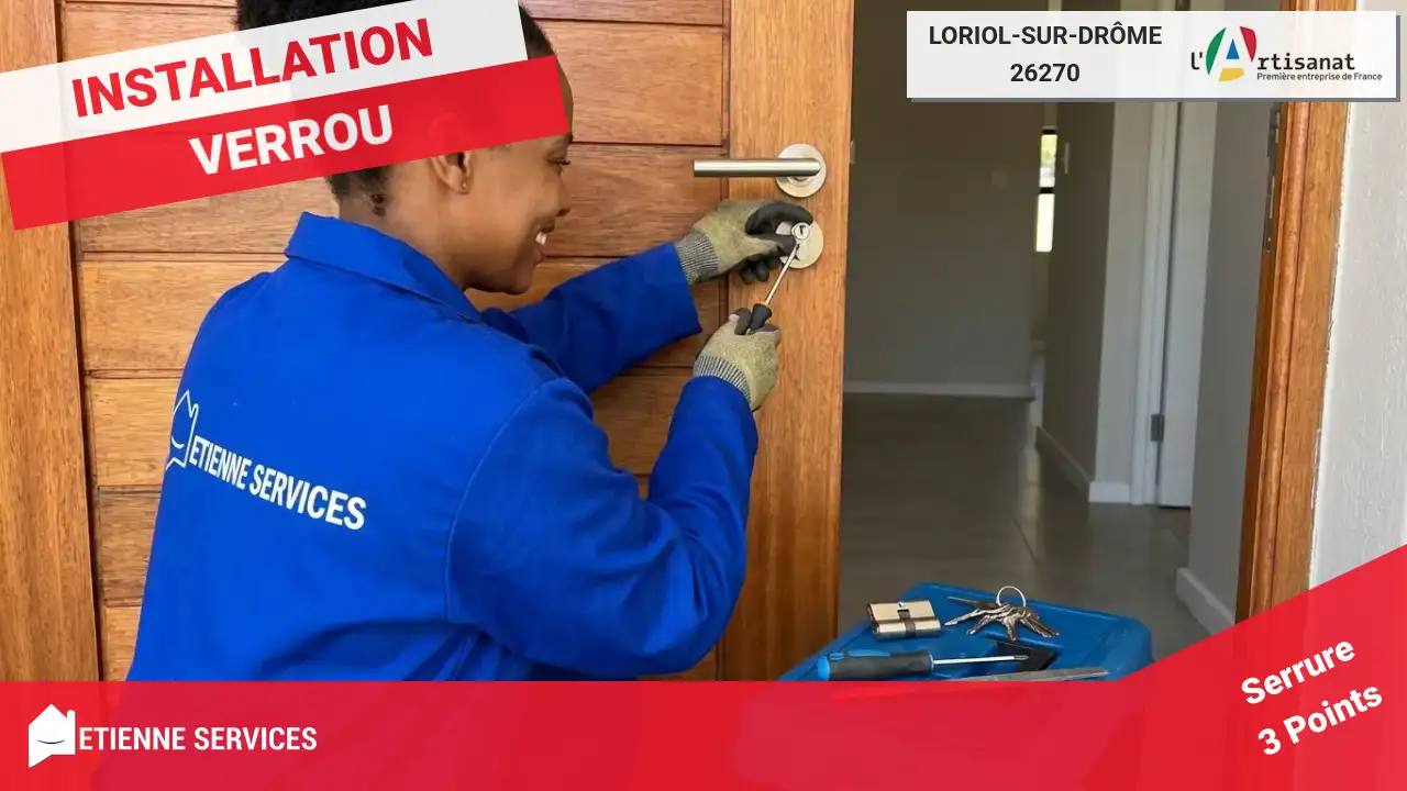 Experts en Installation et Remplacement de Serrure à Loriol-sur-Drôme