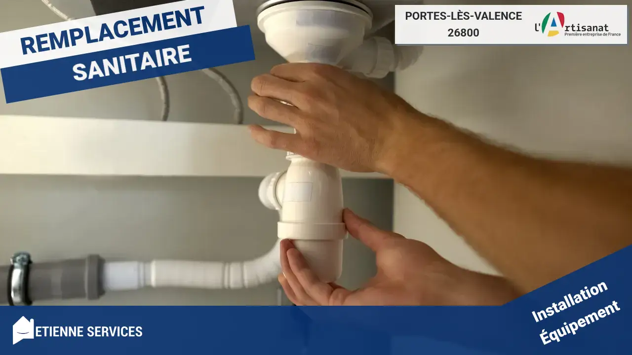 Installation de Sanitaire de Qualité par des Installateurs Confirmés à Portes-lès-Valence