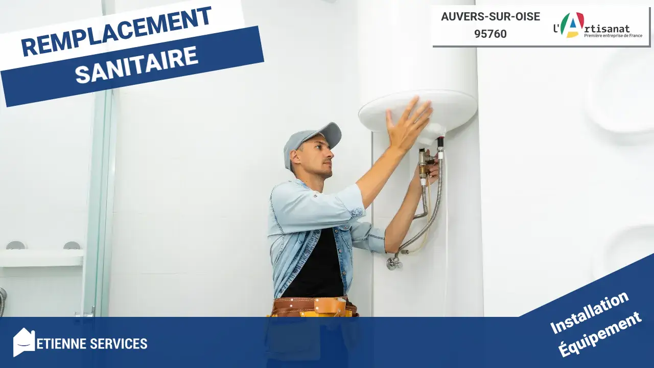 Spécialistes de l'Installation de Sanitaire de Qualité à Auvers-sur-Oise