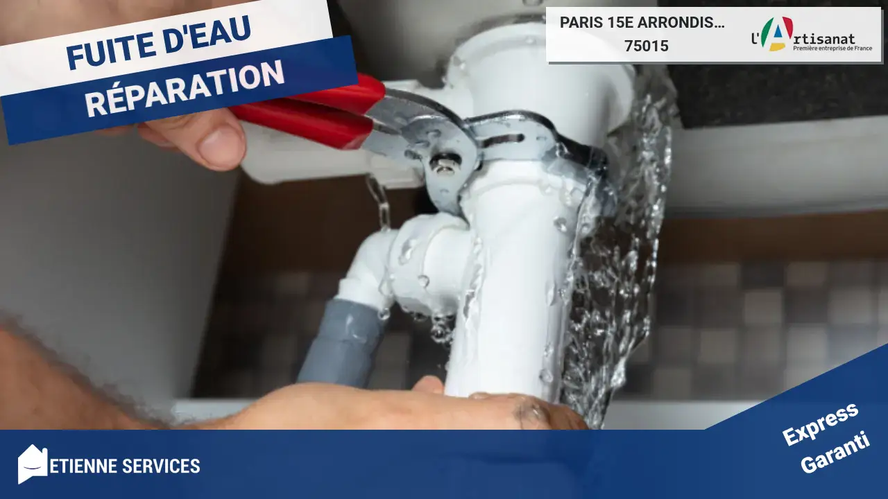 Disponibilité 7j/7 et engagement qualité pour votre réparation de fuite à Paris 15e