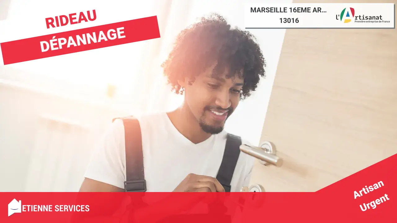 Votre dépannage de rideaux métalliques à Marseille 16ème par les meilleurs artisans dépanneurs