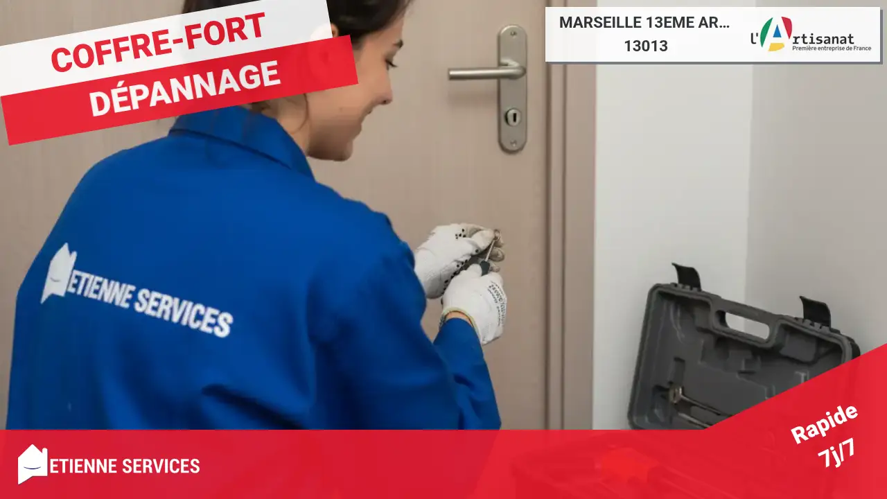 Votre solution d'experts pour le dépannage de coffres-forts à Marseille 13eme arrondissement