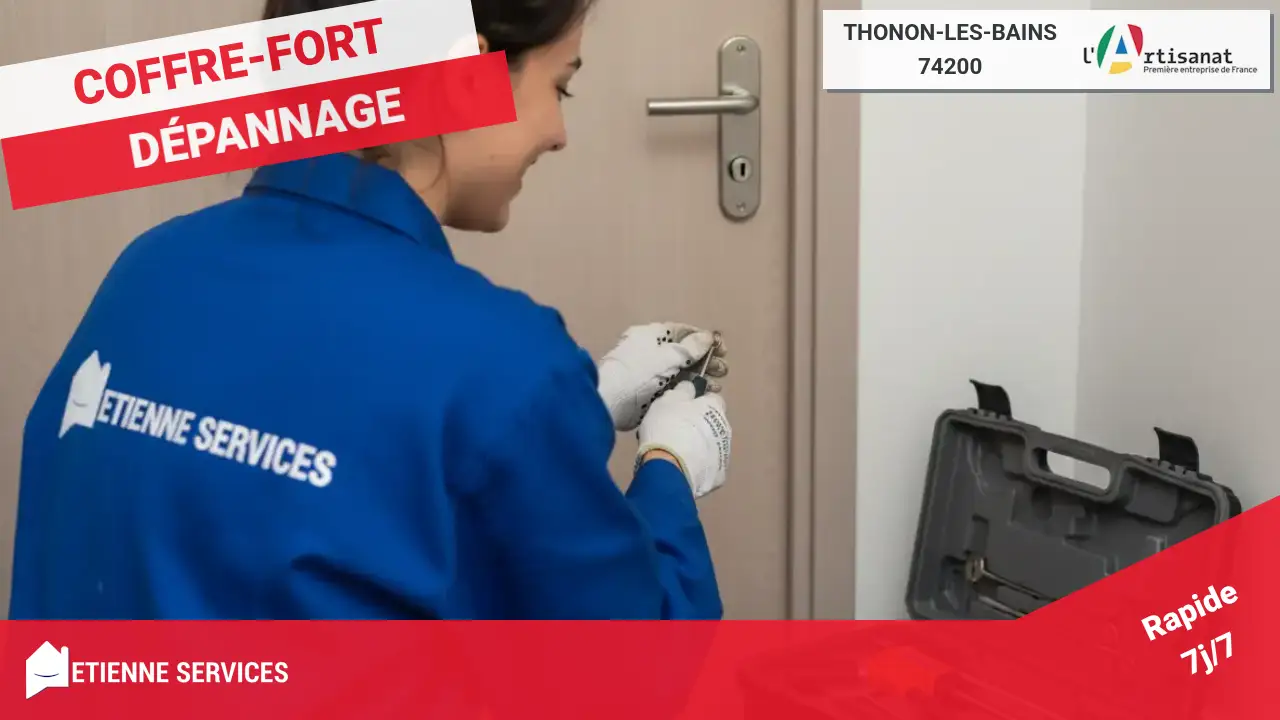 Nos meilleurs artisans pour votre dépannage de coffres-forts à Thonon-les-Bains