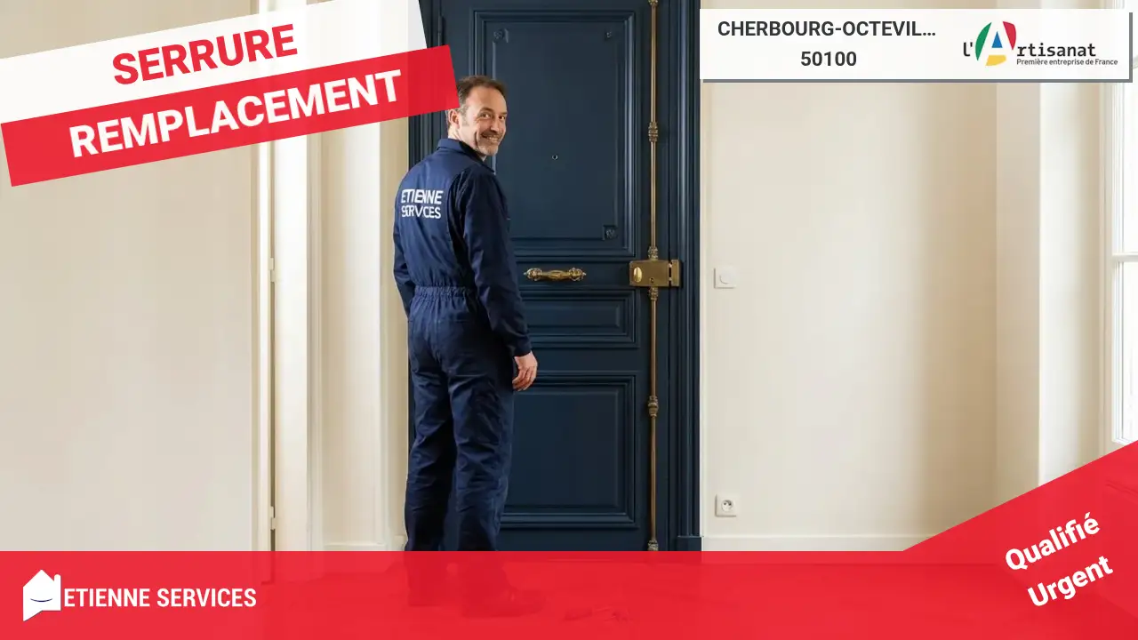 Votre Changement de Serrure à Cherbourg-Octeville Réalisé par les Meilleurs Artisans
