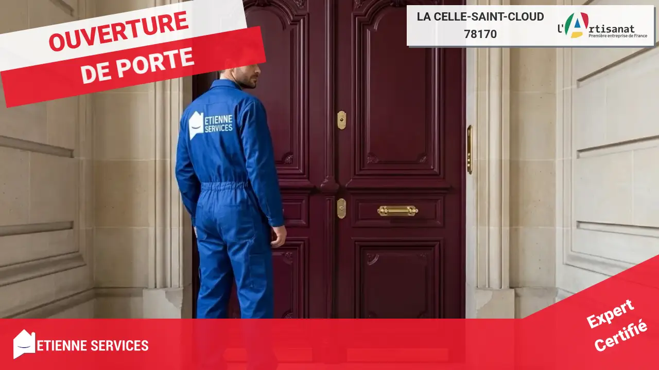 Votre ouverture de porte à La Celle-Saint-Cloud par les meilleurs artisans de confiance