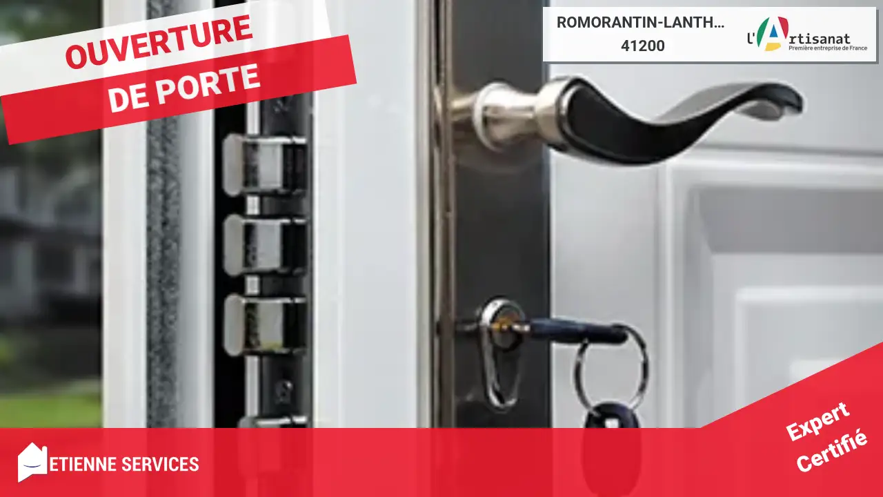 Votre ouverture de porte à Romorantin-Lanthenay : L'expertise de nos meilleurs artisans serruriers