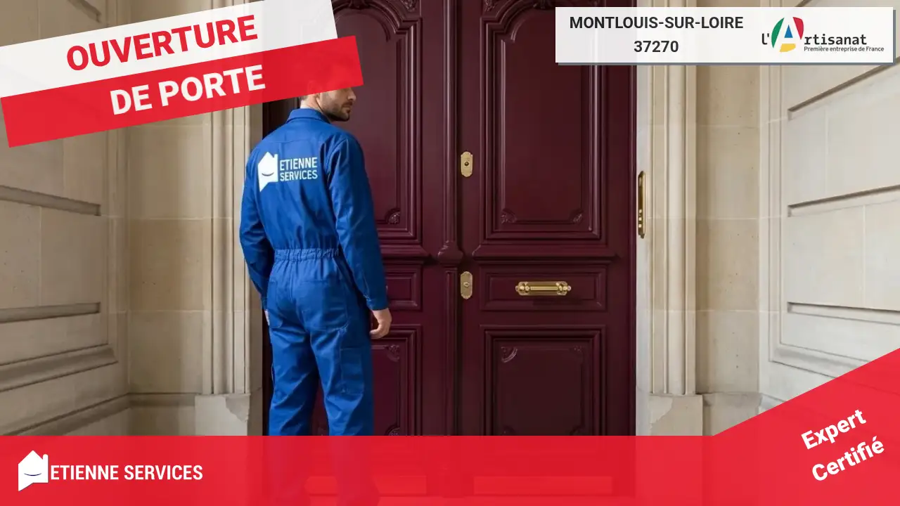 Votre ouverture de porte à Montlouis-sur-Loire par les meilleurs artisans serruriers