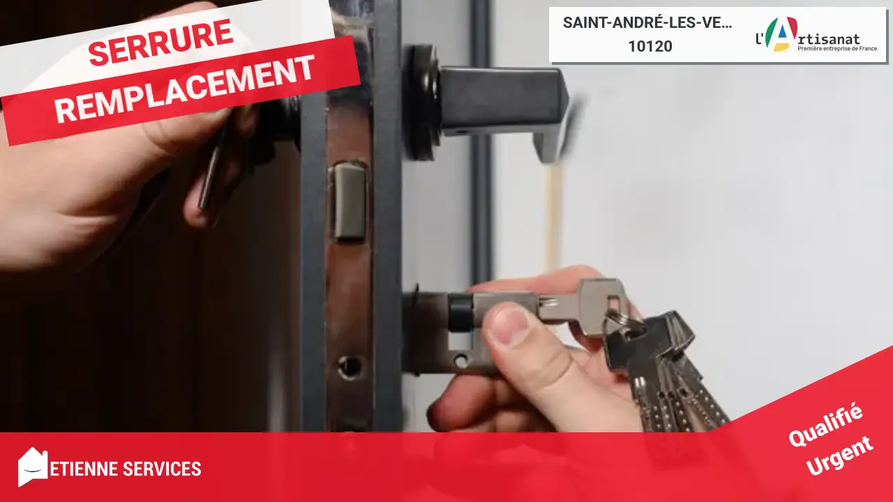 Vos meilleurs artisans pour un changement de serrure à Saint-André-les-Vergers