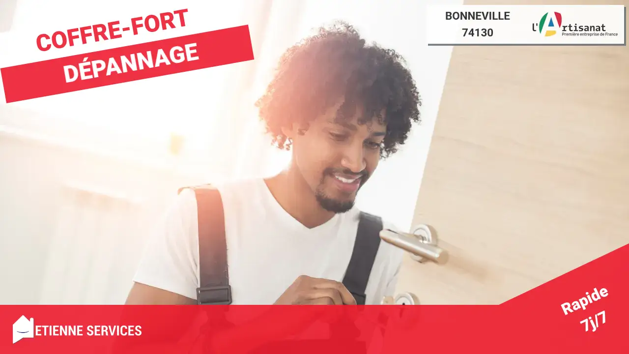 Vos meilleurs artisans pour le dépannage de coffres-forts à Bonneville