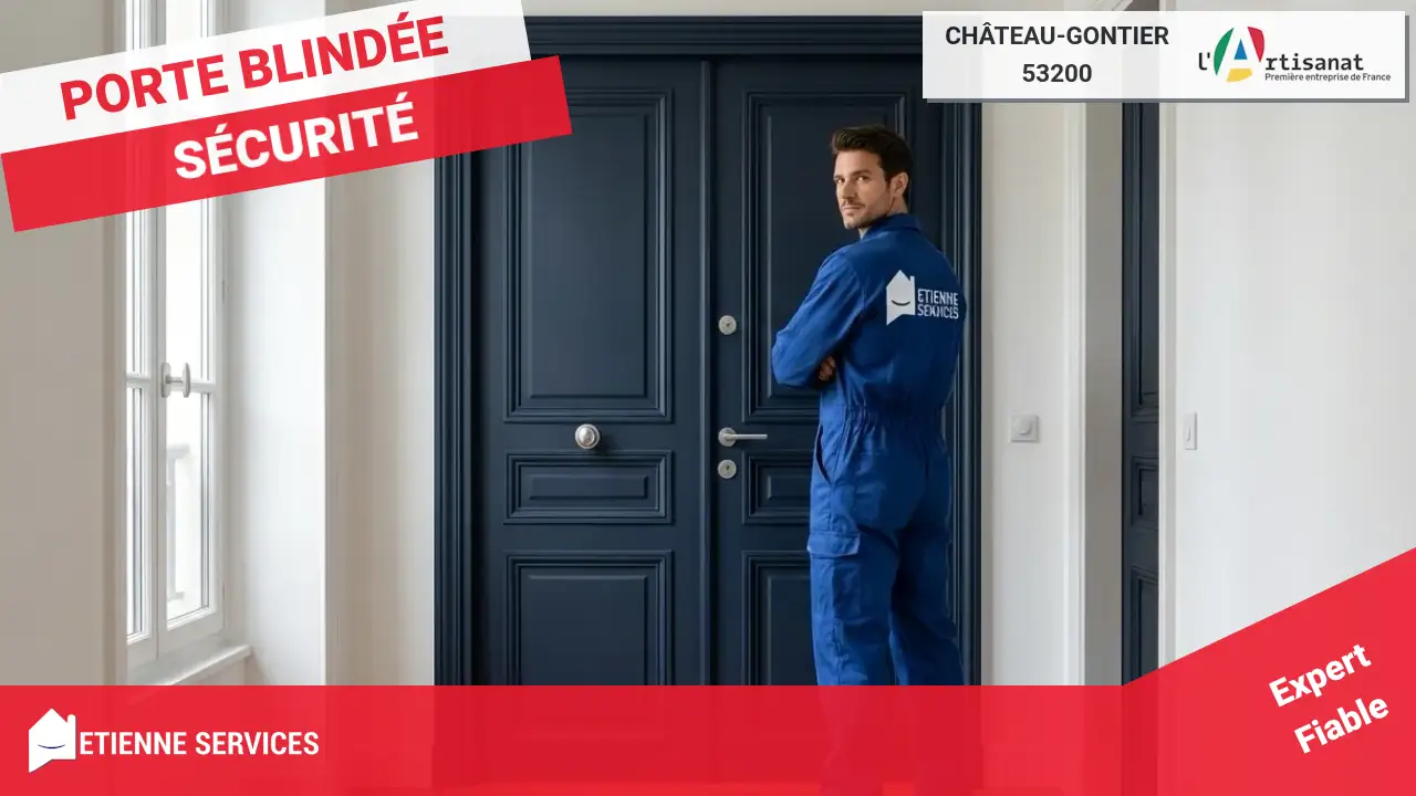 Votre installation de porte à Château-Gontier par les meilleurs artisans serruriers