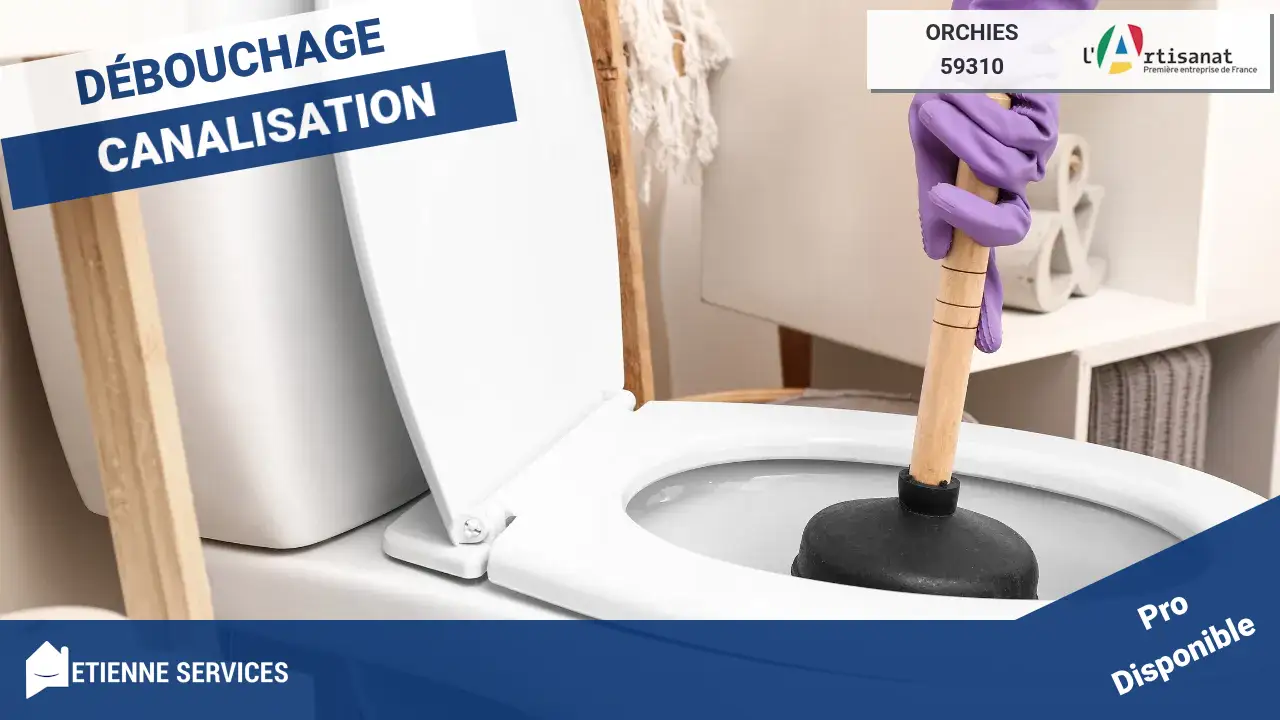 Disponibilité et engagement qualité : Votre service de débouchage de canalisation à Orchies