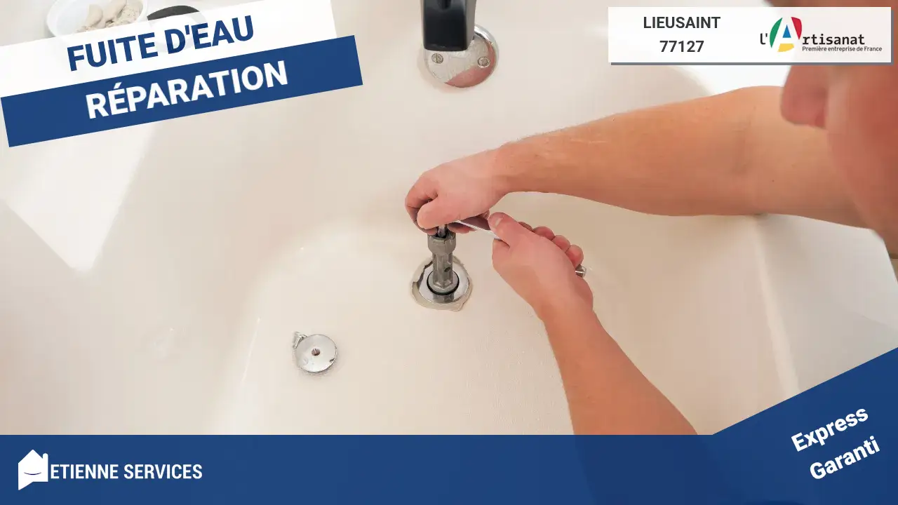 Etienne Services : Votre partenaire de confiance pour la réparation de fuite à Lieusaint