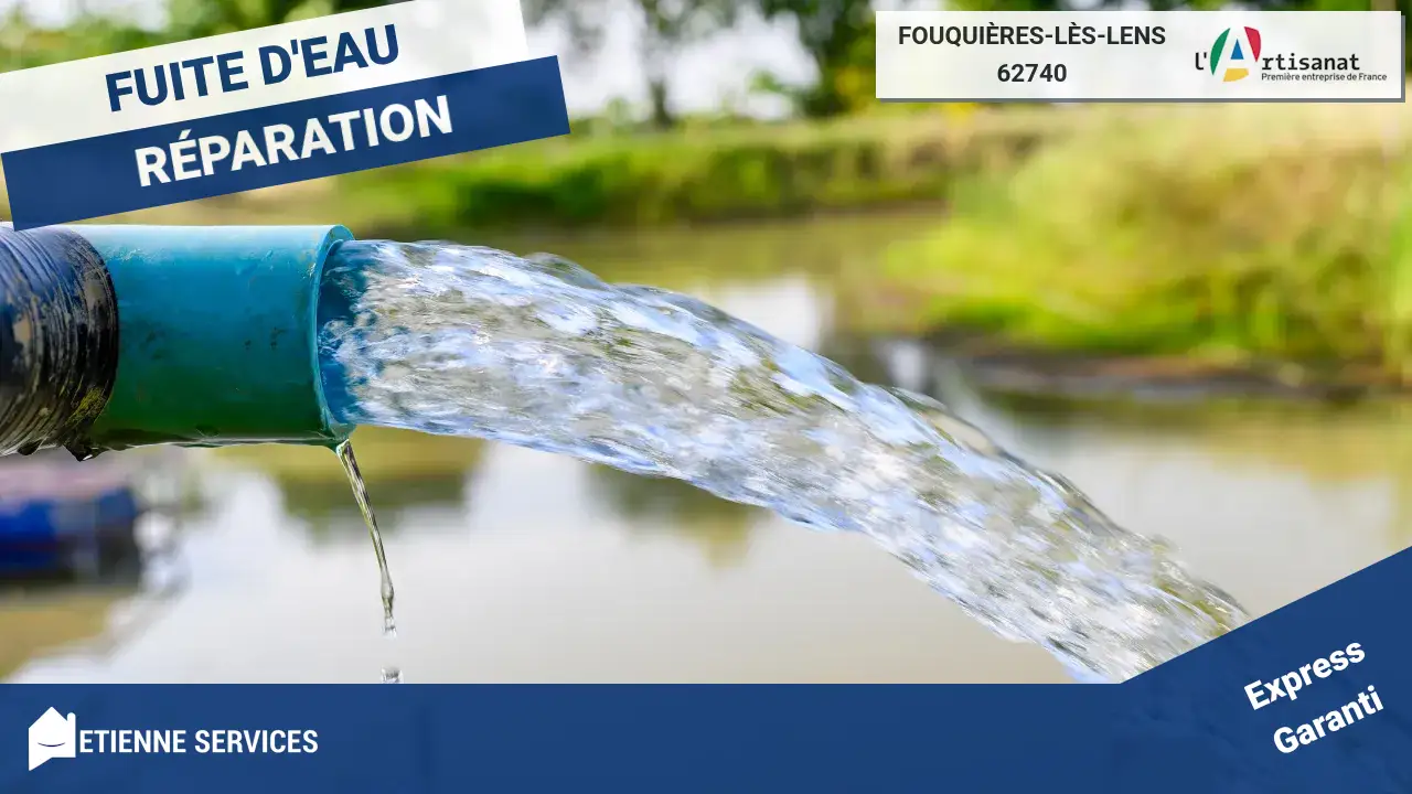 Votre urgence fuite d'eau à Fouquières-lès-Lens : Notre engagement qualité et disponibilité