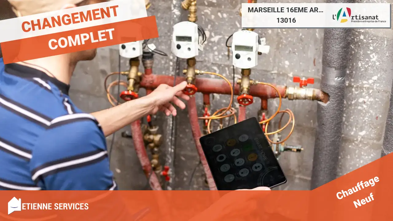 Spécialistes du Remplacement de votre Ancien Système de Chauffage à Marseille 16eme arrondissement