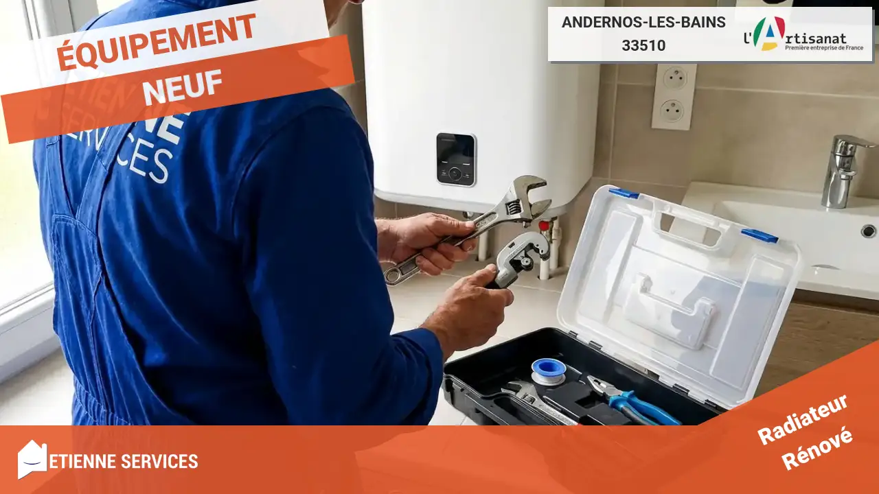 Le Meilleur Service pour le Remplacement de Votre Système de Chauffage à Andernos-les-Bains