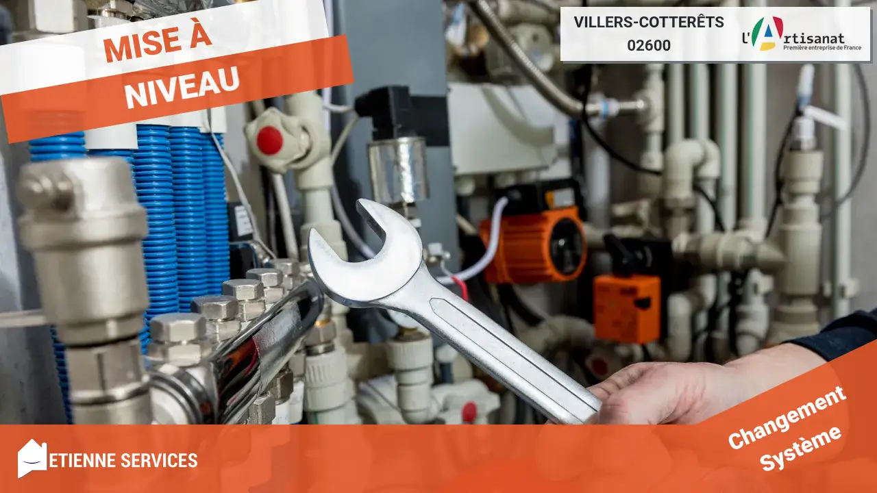 Remplacement expert de votre système de chauffage à Villers-Cotterêts