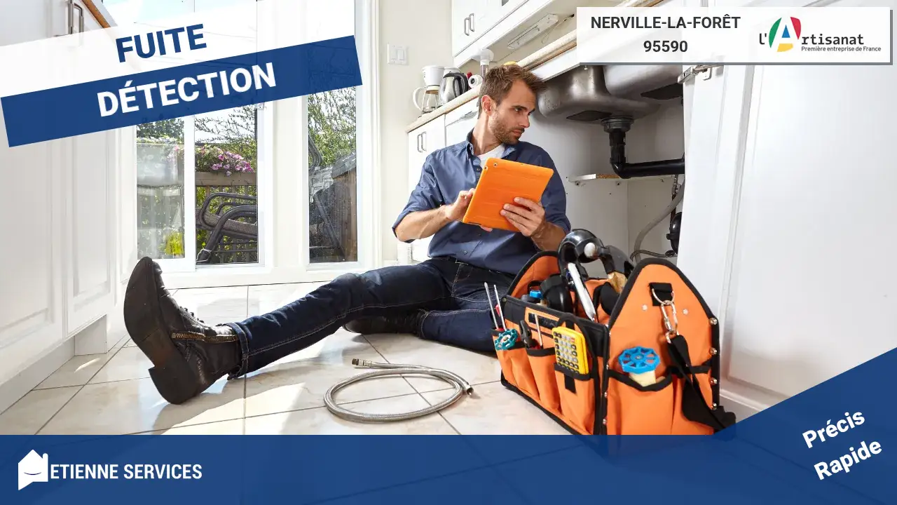Recherche de fuites à Nerville-la-Forêt : Votre guide complet par des spécialistes reconnus