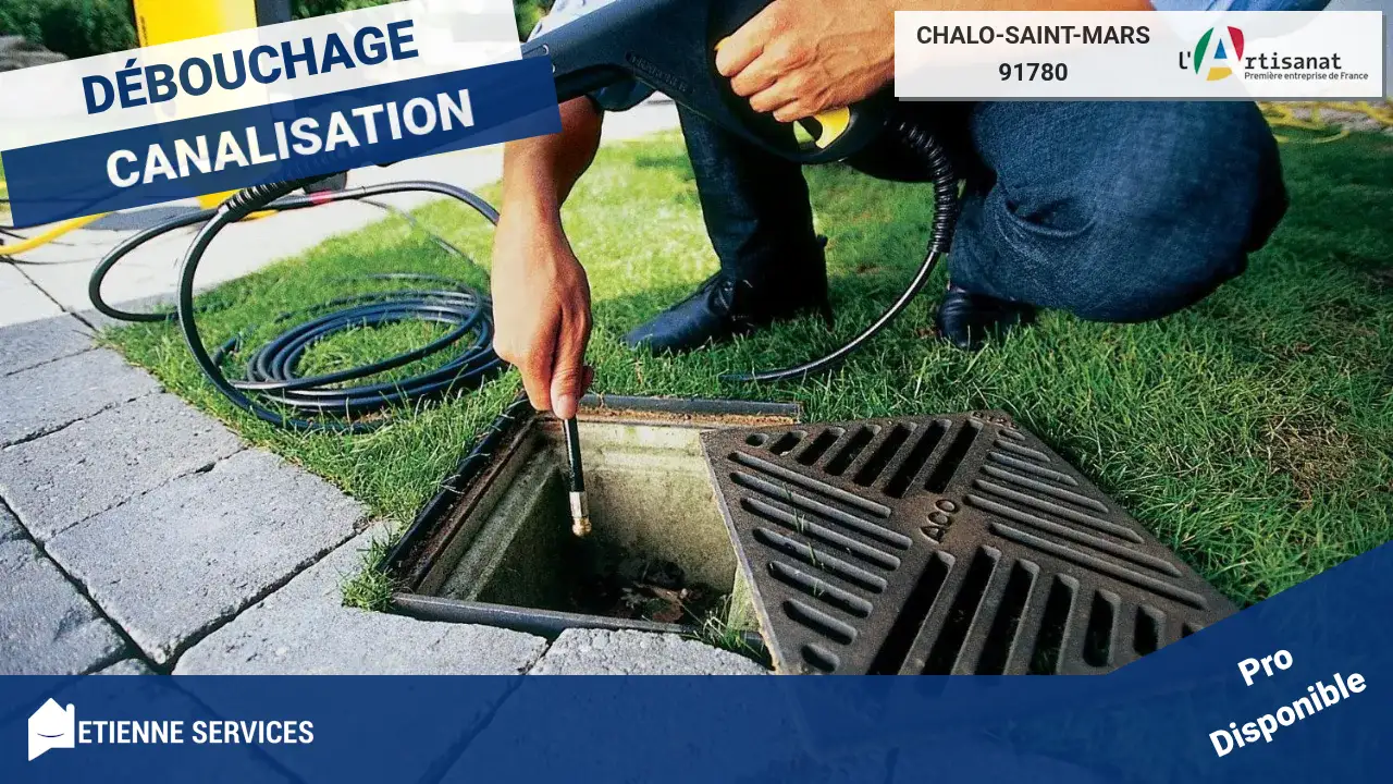 Débouchage de canalisation à Chalo-Saint-Mars : Votre expert pour un écoulement fluide