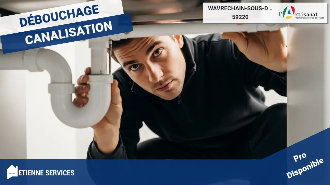 Spécialistes reconnus du débouchage de canalisation à Wavrechain-sous-Denain