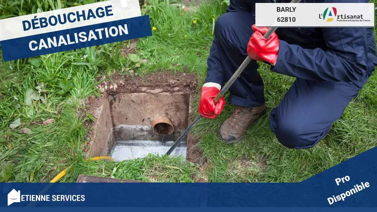 Débouchage de canalisation à Barly : Nos artisans dépanneurs à votre service