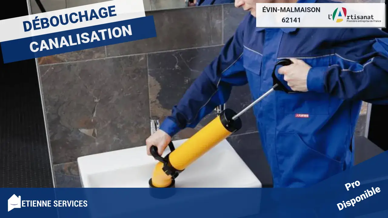 Débouchage de canalisation à Évin-Malmaison : Solutions professionnelles pour tous vos bouchons
